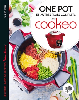 One pot et autres plats complets avec Cookeo : 75 recettes - Séverine Augé