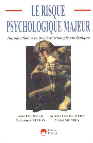 Le risque psychologique majeur : introduction à la psychosociologie cindynique