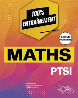 Maths PTSI : nouveaux programmes - Maxime Bailleul