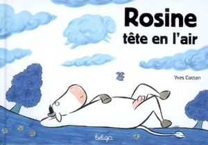 Rosine tête en l'air - Yves Cotten