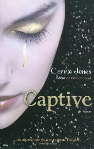 Envoûtement. Vol. 2. Captive - Carrie Jones