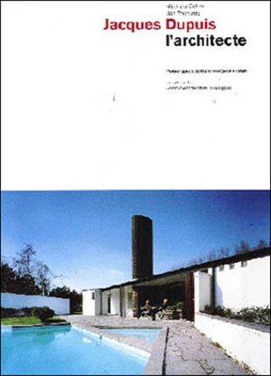 Jacques Dupuis, l'architecte - Maurizio Cohen