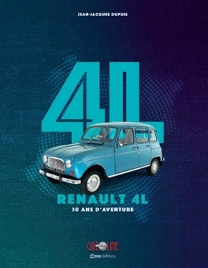 Renault 4L : 30 ans d'aventure - Jean-Jacques Dupuis