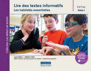 Lire des textes informatifs : les habiletés essentielles : 8 et 9 ans, Module 2 - Calkins, Lucy