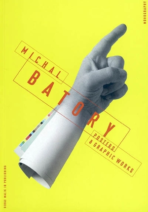 Michal Batory : posters and graphic works : monography - Alain Weill