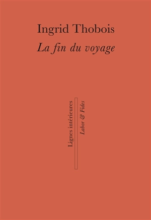 La fin du voyage - Ingrid Thobois