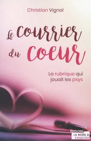 Le courrier du coeur : la rubrique qui jouait les psys - Christian Vignol