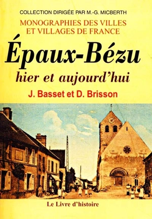 Epaux-Bézu : hier et aujourd'hui - Janine Basset