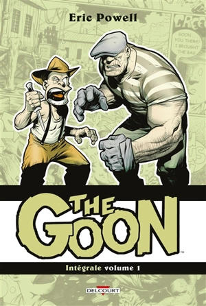 The Goon : intégrale. Vol. 1. Tomes 1 à 3 - Eric Powell