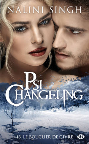 Psi-changeling. Vol. 13. Le bouclier de givre - Nalini Singh