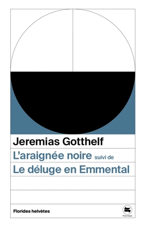 L'araignée noire. Le déluge en Emmental - Jeremias Gotthelf