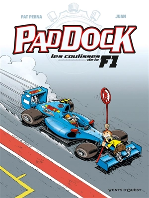 Paddock : les coulisses de la F1. Vol. 3 - Patrice Perna