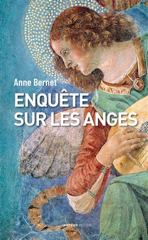 Enquête sur les anges - Anne Bernet