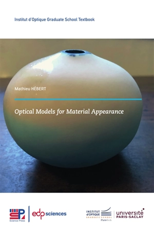 Optical models for material appearance - Mathieu Hébert