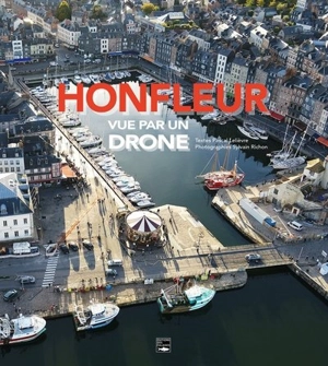 Honfleur vue par un drone - Pascal Lelièvre