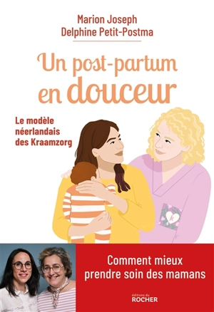 Un post-partum en douceur : le modèle néerlandais des kraamzorg - Marion Joseph