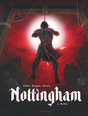 Nottingham. Vol. 3. Robin - Vincent Brugeas