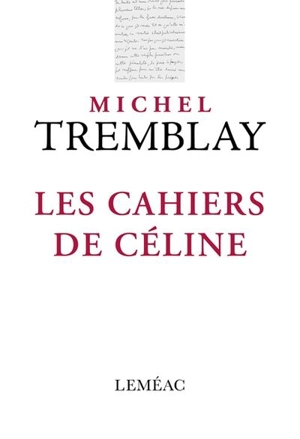 Les cahiers de Céline - Michel Tremblay