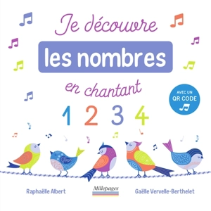 Je découvre les nombres en chantant - Raphaëlle Albert