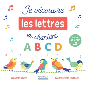 Je découvre les lettres en chantant - Raphaëlle Albert