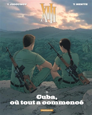 XIII. Vol. 28. Cuba, où tout a commencé - Yves Sente