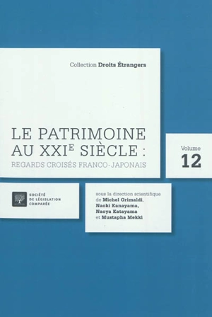 Le patrimoine au XXIe siècle : regards croisés franco-japonais