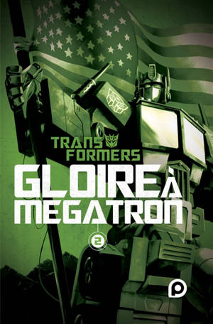 Transformers : gloire à Mégatron. Vol. 2 - Shane McCarthy