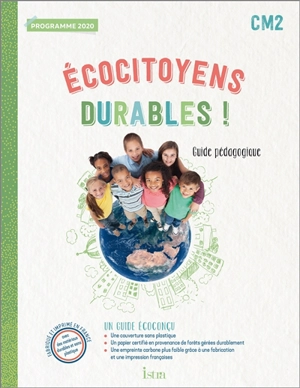 Ecocitoyens durables ! CM2 : guide pédagogique : programme 2020 - Karine Bourdenet