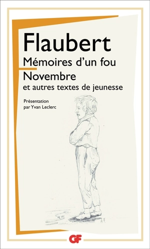 Mémoires d'un fou. Novembre : et autres textes de jeunesse - Gustave Flaubert