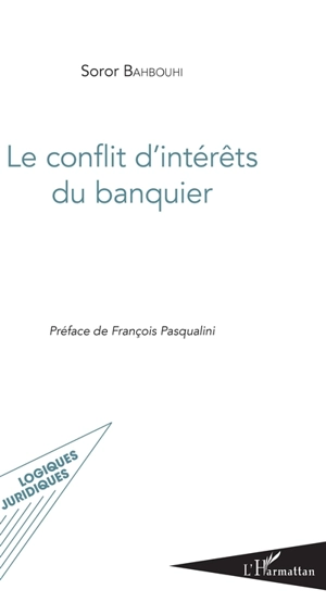 Le conflit d'intérêts du banquier - Soror Bahbouhi