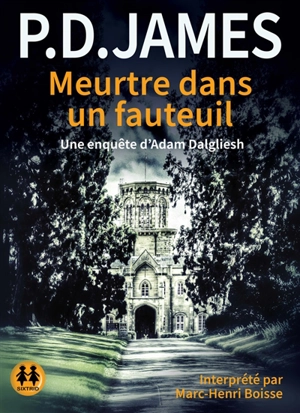 Meurtre dans un fauteuil : une enquête d'Adam Dalgliesh - Phyllis Dorothy James