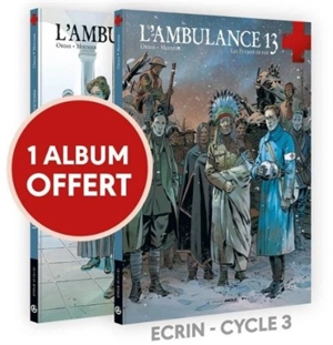 L'ambulance 13 : écrin cycle 3 - Patrice Ordas