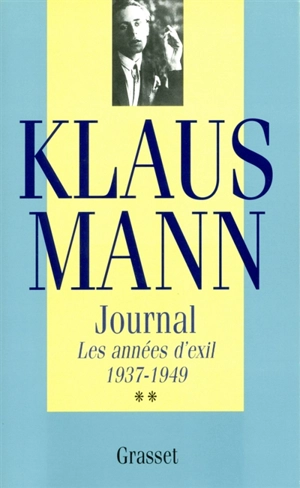 Journal. Vol. 2. Les années d'exil : 1937-1949 - Klaus Mann