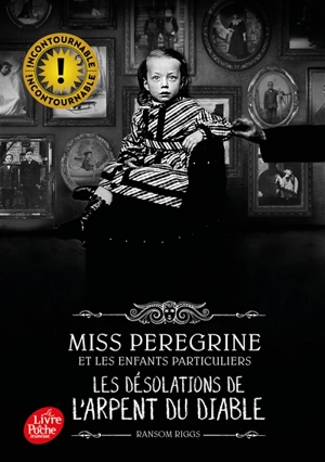 Miss Peregrine et les enfants particuliers. Vol. 6. Les désolations de l'Arpent du diable - Ransom Riggs