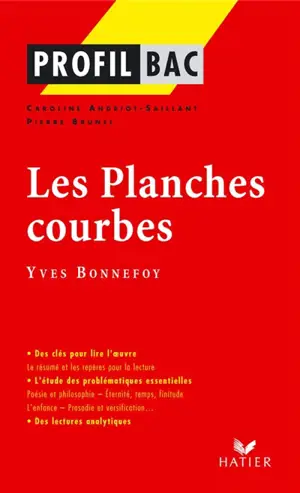 Les planches courbes, Yves Bonnefoy - Caroline Andriot-Saillant