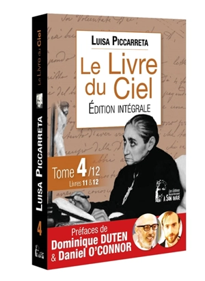 Le livre du ciel : édition intégrale. Vol. 4. Livres 11 à 12 : du 14 février 1912 au 26 avril 1921 - Luisa Piccarreta