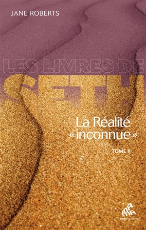 La réalité inconnue. Vol. 2 - Jane Roberts