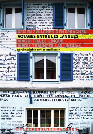 Voyages entre les langues. Reisen zwischen den Sprachen. Viaggi tra le lingue. Viedis traunter las linguas - Ruedi Baur