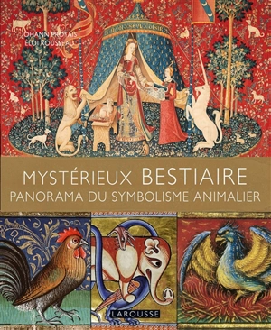 Mystérieux bestiaire : panorama du symbolisme animalier - Johann Protais