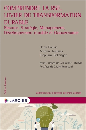 Comprendre la RSE, levier de transformation durable : finance, stratégie, management, développement durable et gouvernance - Henri Fraisse