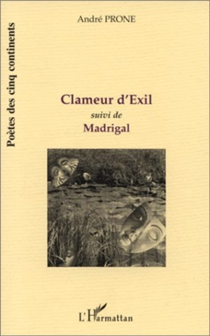 Clameur d'exil *** Madrigal - André Prone