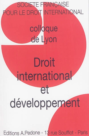 Droit international et développement - Societé française pour le droit international. Colloque (48 ; 2014 ; Lyon)