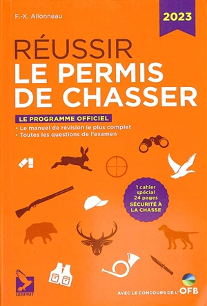 Réussir le permis de chasser : le programme officiel - François-Xavier Allonneau