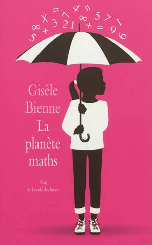 La planète maths - Gisèle Bienne