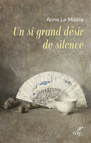 Un si grand désir de silence - Anne Le Maître