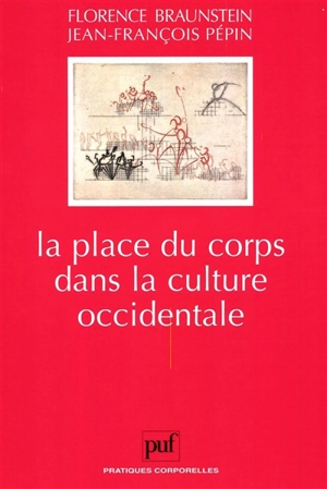 La place du corps dans la culture occidentale - Florence Braunstein