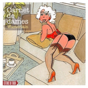 Carnet de dames - Marc Wasterlain