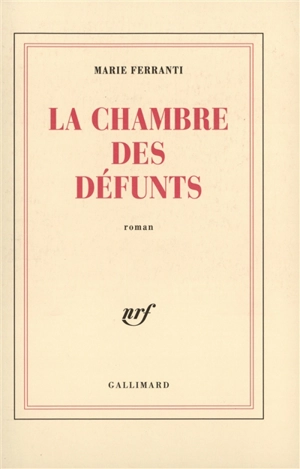 La chambre des défunts - Marie Ferranti