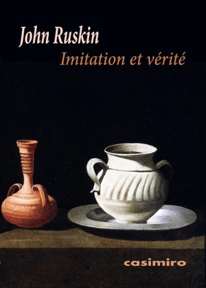 Imitation et vérité - John Ruskin