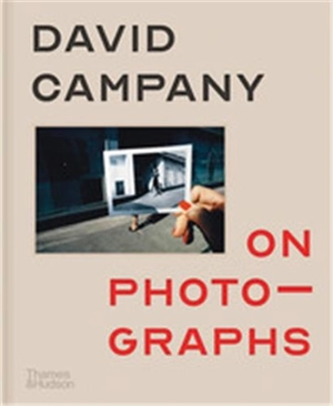 David Campany On Photographs - David Campany